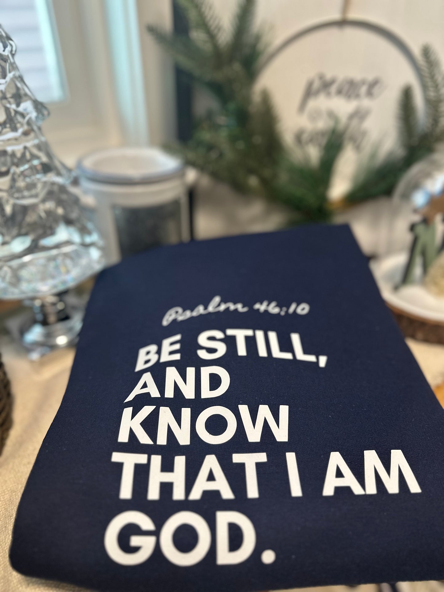 Be still and Know Sweatshirt