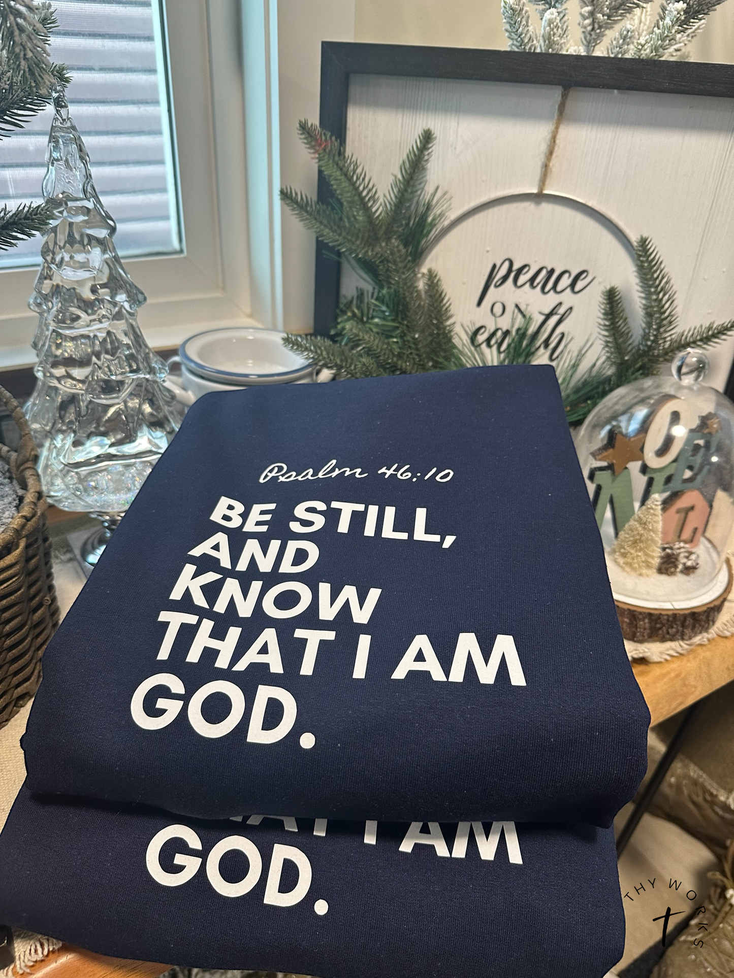 Be still and Know Sweatshirt