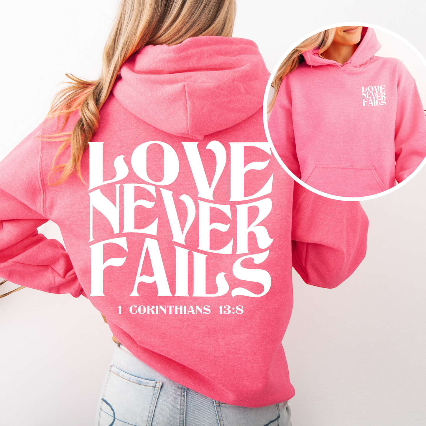 “Love Never Fails" Hooded Sweatshirt