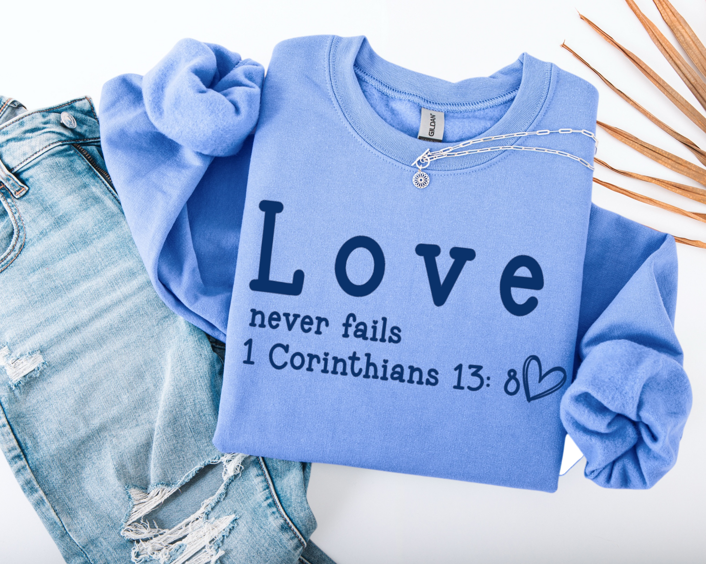 Love never Fails Crewneck Sweatshirt