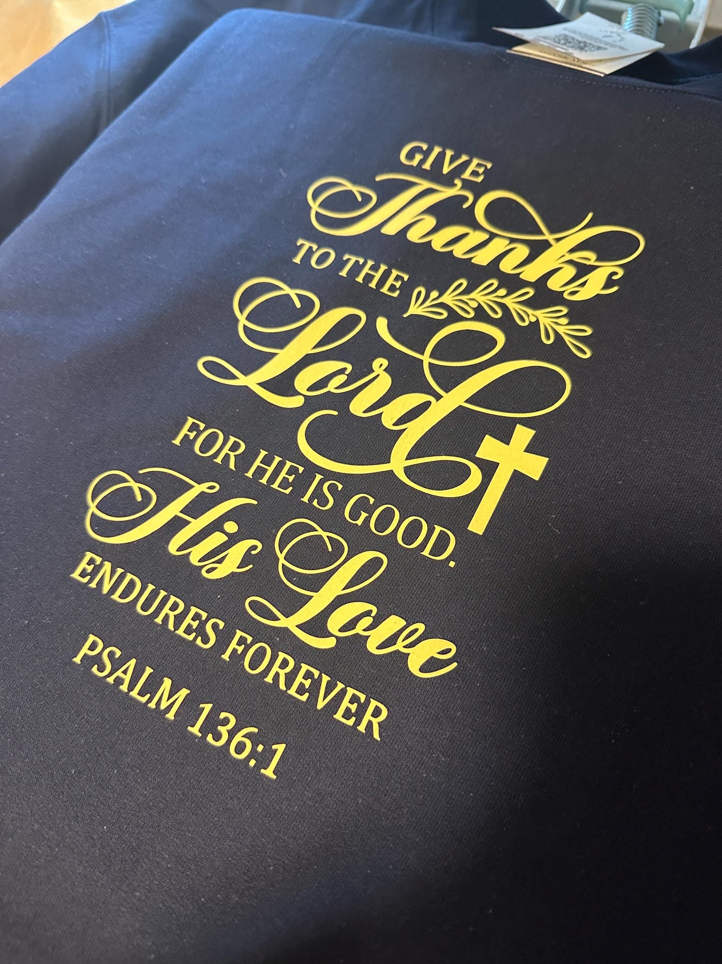 "Give thanks to the Lord for He is good”  Crewneck Sweatshirt