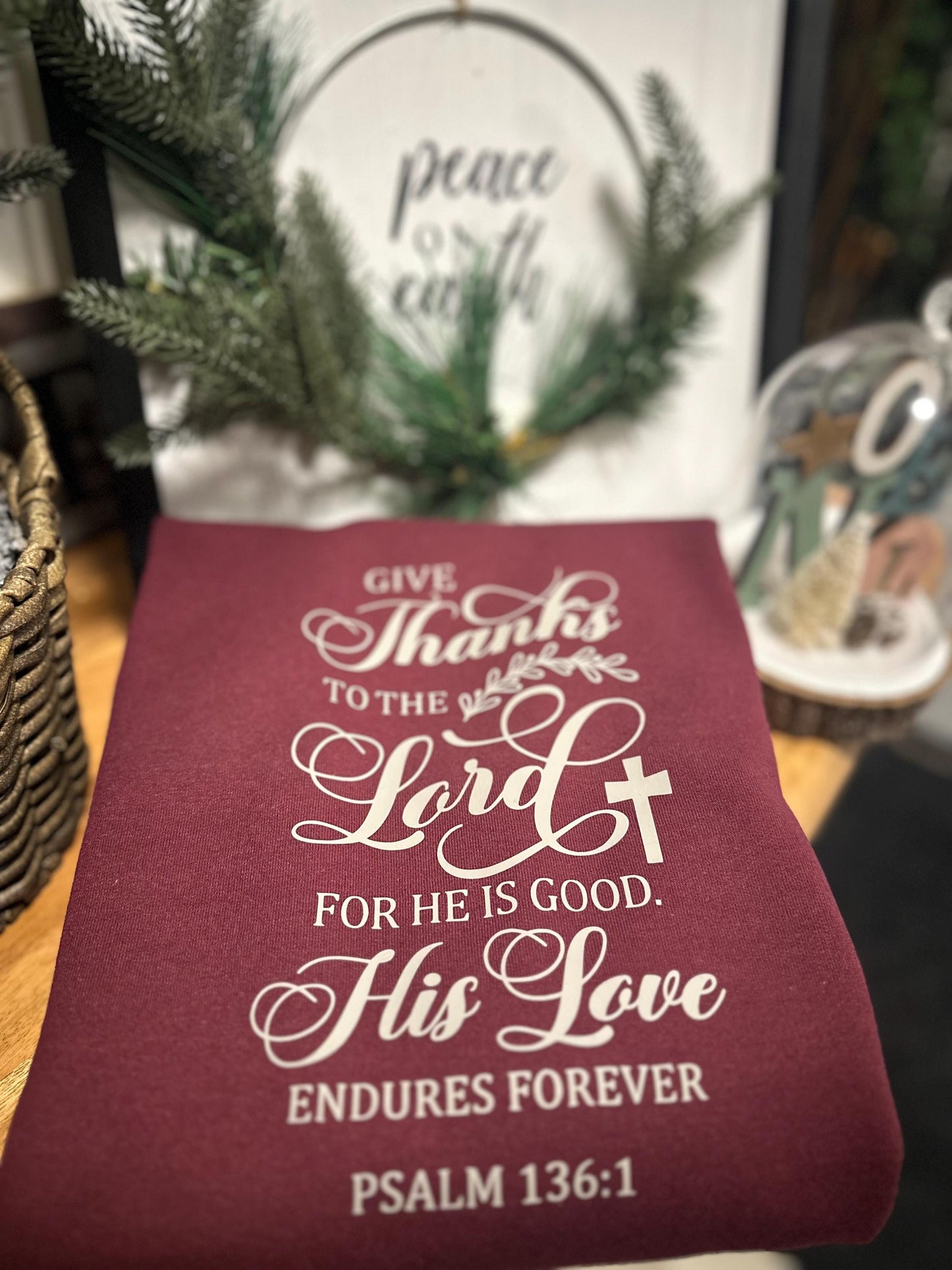 "Give thanks to the Lord for He is good”  Crewneck Sweatshirt