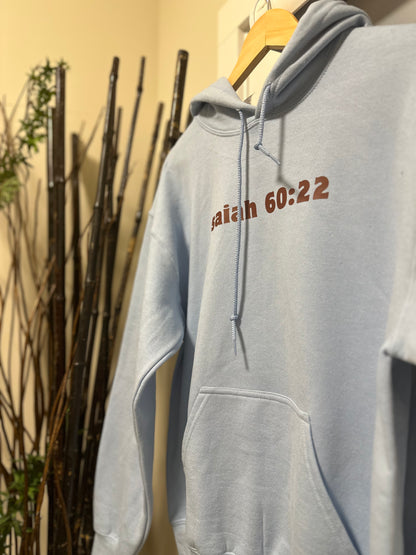 "Isaiah 60:22" Hooded Sweatshirt