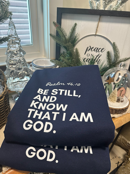 Be still and Know Sweatshirt