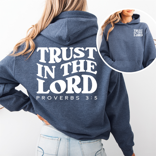 “Trust in the Lord" Hooded Sweatshirt
