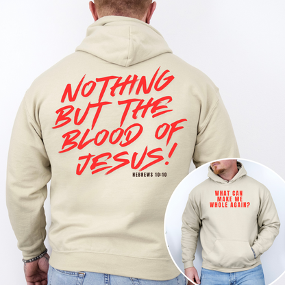 Nothing but the blood of Jesus Hooded Sweatshirt