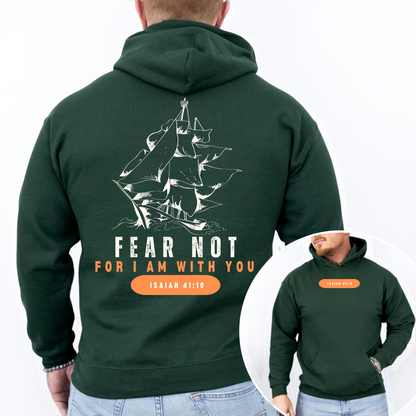 Fear Not, for I am with you Hooded Sweatshirt