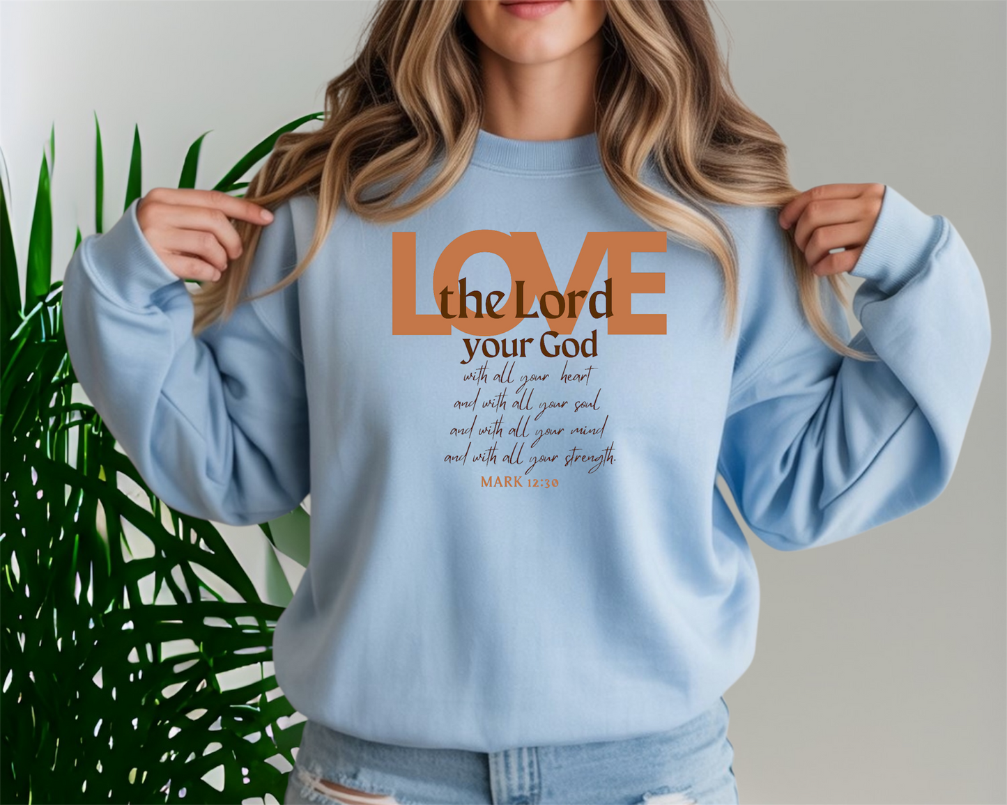 Love the Lord your God Crewneck Sweatshirt