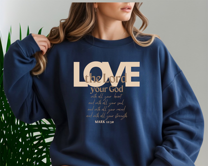 Love the Lord your God Crewneck Sweatshirt