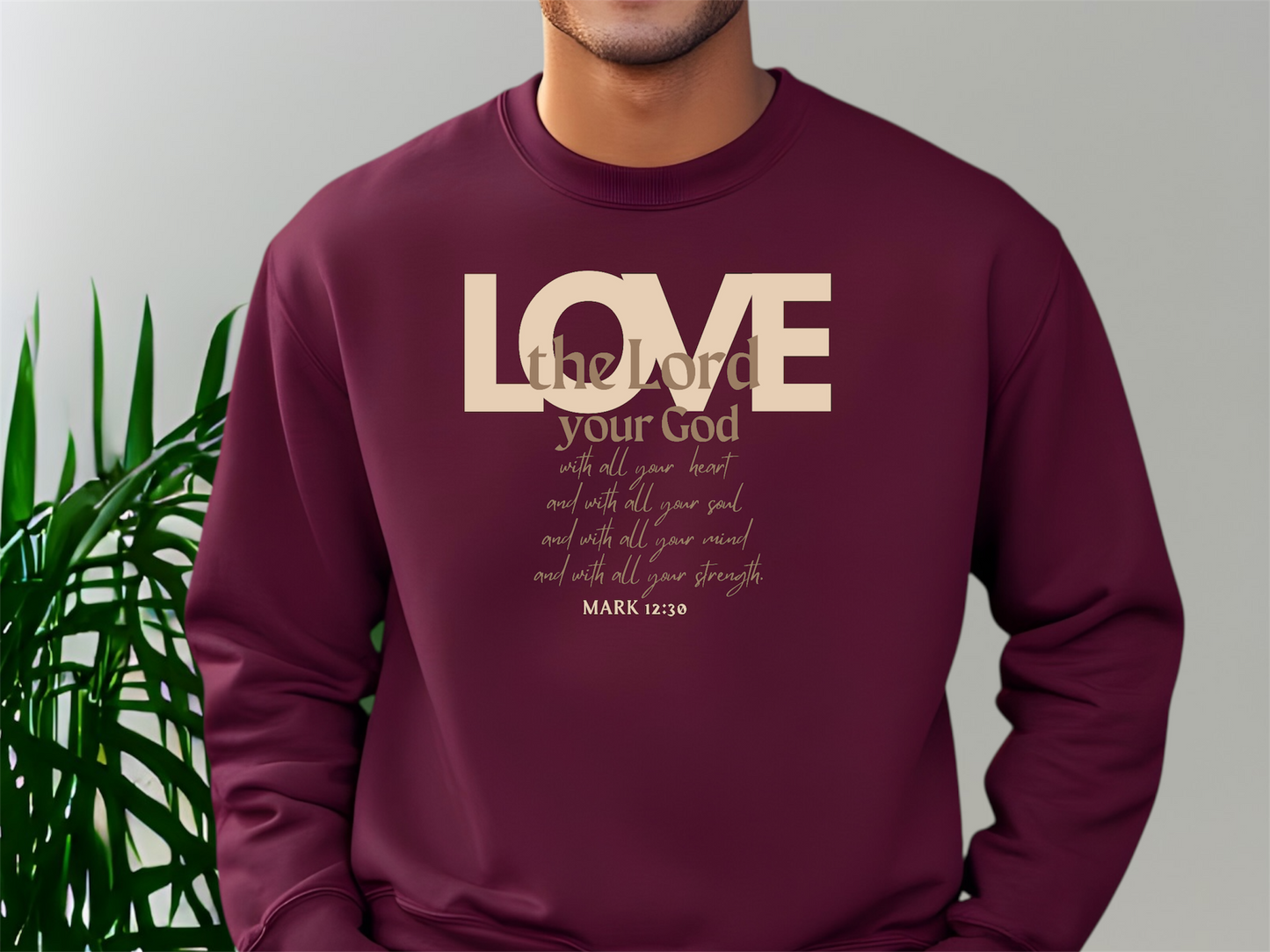 Love the Lord your God Crewneck Sweatshirt