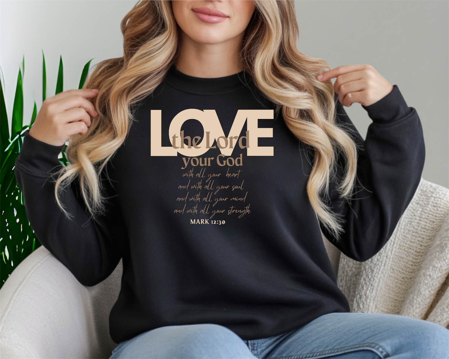Love the Lord your God Crewneck Sweatshirt