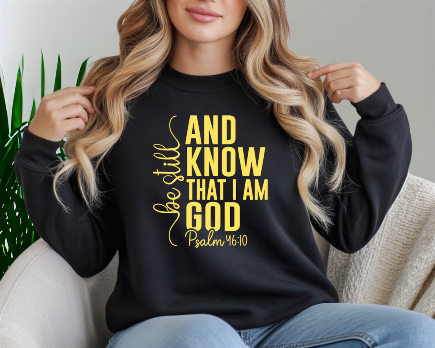 Be still and Know Sweatshirt Crewneck
