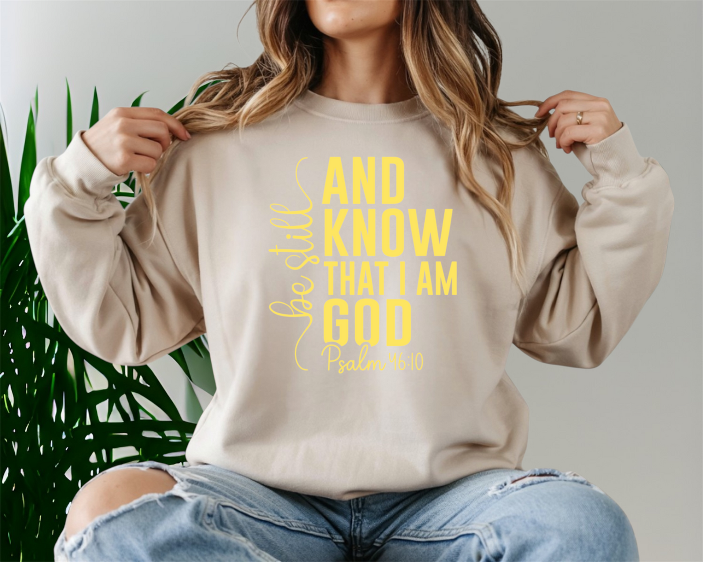 Be still and Know Sweatshirt Crewneck