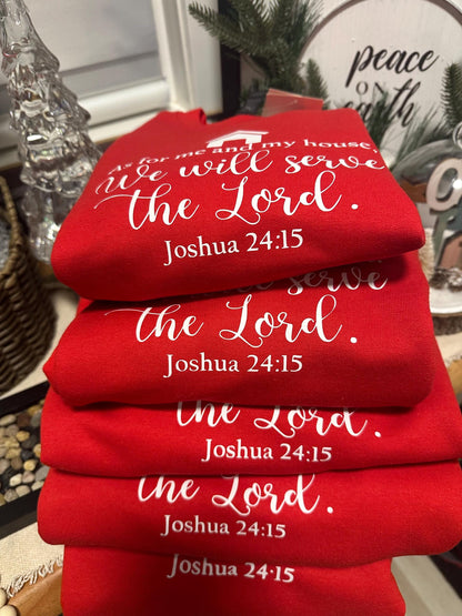 “As for me and my house, we will serve the Lord” Crewneck Sweatshirt
