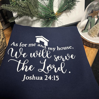 “As for me and my house, we will serve the Lord” Crewneck Sweatshirt